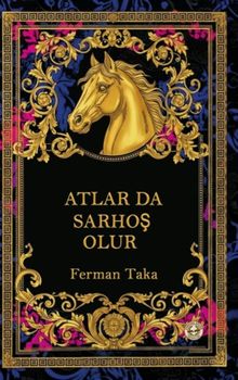 Atlarda Sarhoş Olur