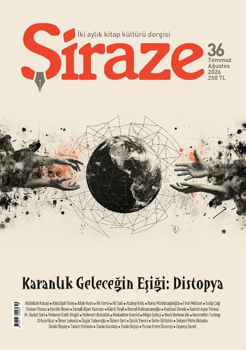 Şiraze İki Aylık Kitap Kültürü Dergisi Sayı: 36 Temmuz-Ağustos 2026