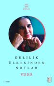 Delilik Ülkesinden Notlar