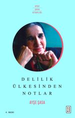 Delilik Ülkesinden Notlar