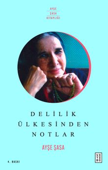 Delilik Ülkesinden Notlar