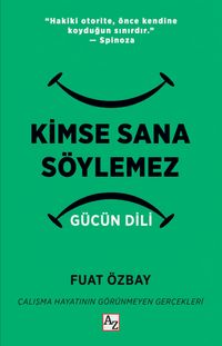 Kimse Sana Söylemez Gücün Dili