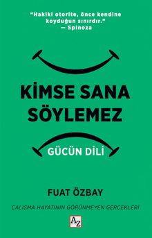 Kimse Sana Söylemez Gücün Dili
