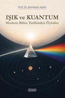 Işık ve Kuantum & Modern Bilim Tarihinden Kesitler