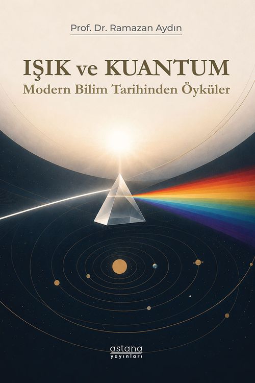 Işık ve Kuantum & Modern Bilim Tarihinden Kesitler