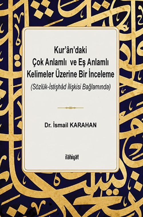 Kur'an'daki Çok Anlamlı ve Eş Anlamlı Kelimeler Üzerine Bir İnceleme