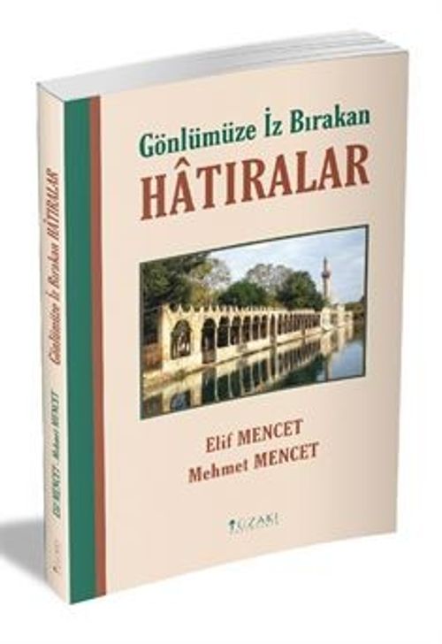 Gönlümüze İz Bırakan Hatıralar
