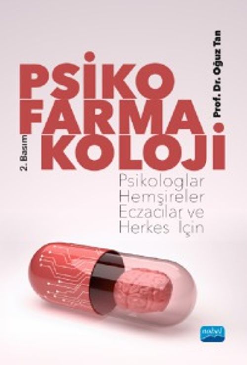 Psikofarmakoloji - Psikologlar, Hemşireler, Eczacılar ve Herkes İçin