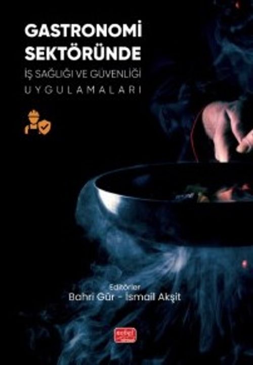 Gastronomi Sektöründe İş Sağlığı ve Güvenliği Uygulamaları
