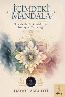İçimdeki Mandala & Renklerle Farkındalık ve Dönüşüm Yolculuğu
