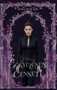 Gökyüzünün Cenneti (Ciltli)