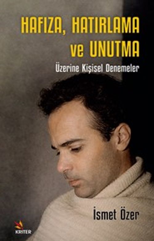 Hafıza, Hatırlama ve Unutma & Üzerine Kişisel Denemeler