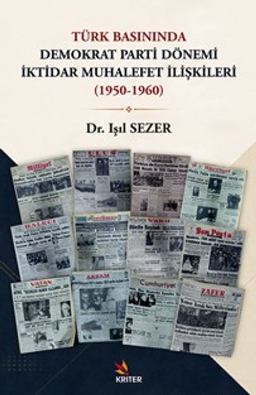 Türk Basınında Demokrat Parti Dönemi İktidar Muhalefet İlişkileri (1950-1960)