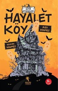 Şehir Efsaneleri - Hayalet Köy (8-13 Yaş)