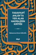 Tasavvufî Ahlak'ta Yer Alan Hadislerin Kritiği