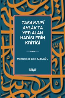 Tasavvufî Ahlak'ta Yer Alan Hadislerin Kritiği