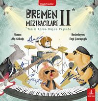 Bremen Mızıkacıları / Yarım Kalan Düşün Peşinde