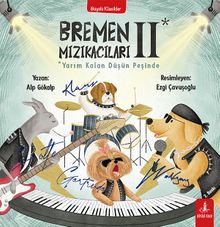 Bremen Mızıkacıları / Yarım Kalan Düşün Peşinde