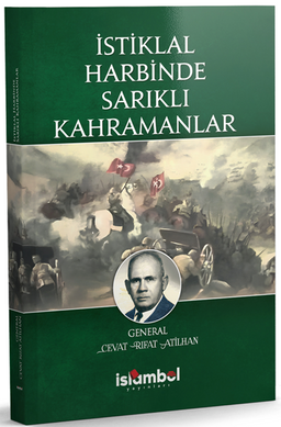 İstiklal Harbinde Sarıklı Kahramanlar