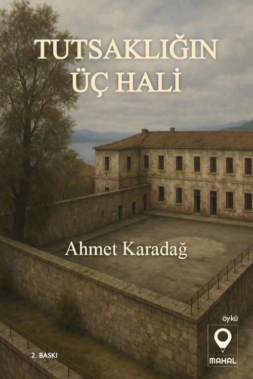 Tutsaklığın Üç Hali