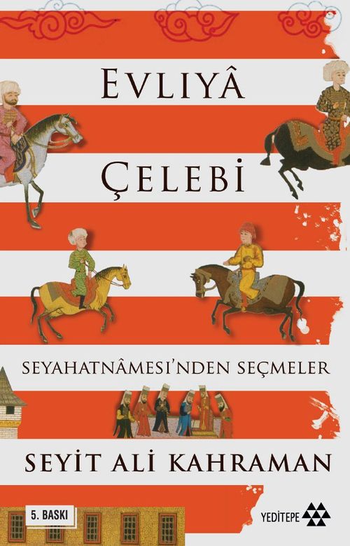 Evliya Çelebi Seyahatnamesi'nden Seçmeler