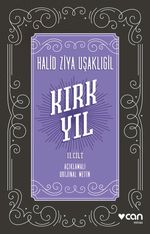 Kırk Yıl: II. Cilt (Açıklamalı Orijinal Metin)