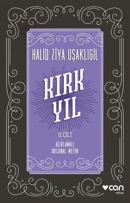 Kırk Yıl: II. Cilt (Açıklamalı Orijinal Metin)