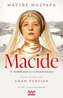 Macide & II. Abdülhamit'in Gelininin Anıları