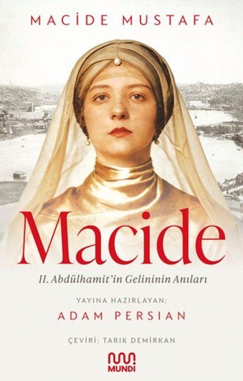 Macide & II. Abdülhamit'in Gelininin Anıları