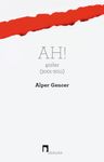Ah! &amp; Şiirler (2001-2011)