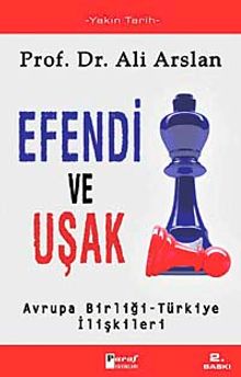 Efendi ve Uşak & Avrupa Birliği -Türkiye İlişkileri