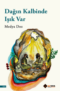 Dağın Kalbinde Işık Var