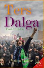 Ters Dalga & Tarih ve Eylem