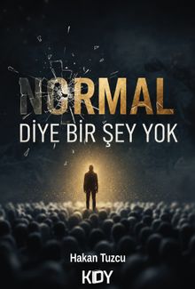 Normal Diye Bir şey Yok