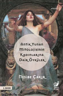 Antik Yunan Mitolojisinin Kadınlarına Dair Öyküler
