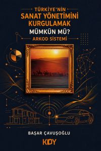 Türkiye'nin Sanat Yönetimini Kurgulamak Mümkün Mü?