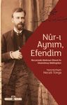 Nur-ı Aynım Efendim: Recaizade'nin Unutulmuş Mektupları