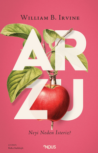 Arzu : Neyi Neden İsteriz?
