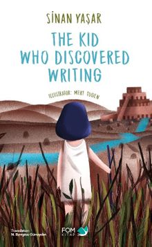The Kid Who Discovered Writing