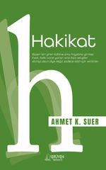 Hakikat & Her Şeyin Bittiği Sanılan Yerde Başlayan Yol