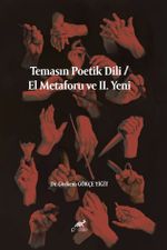 Temasın Poetik Dili / El Metaforu ve II. Yeni