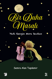 Bir Duha Masalı & Yedi Rengin Mora Sevdası