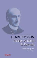 Ahlakın ve Dinin İki Kaynağı