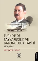 Türkiye'de Tayyarecilik ve Balonculuk Tarihi