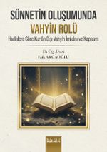 Sünnetin Oluşumunda Vahyin Rolü