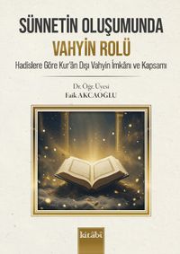 Sünnetin Oluşumunda Vahyin Rolü