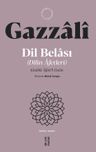 Dil Belası - Dilin Afetleri &amp; Kitabü Âfati'l-Lisan