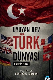 Uyuyan Dev Türk Dünyası & 9 Büyük Proje