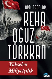 Yükselen Milliyetçilik & Yeni Türkçülüğün Esasları 1