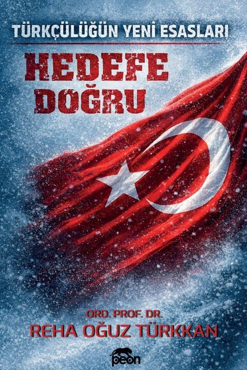Hedefe Doğru & Türkçülüğün Yeni Esasları